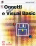 Oggetti e Visual Basic. Con floppy disk