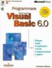 Programmare Microsoft Visual Basic 6.0. Con CD-ROM