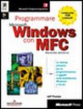 Programmare Windows con MFC. Con CD-ROM