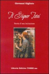 Il Signor Istoi. Storia d'una iniziazione