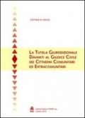 La tutela giurisprudenziale davanti al giudice civile dei cittadini comunitari ed extracomunitari