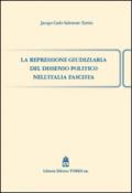 La repressione giudiziaria del dissenso politico nell'Italia fascista