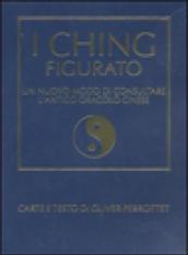 I Ching figurato. Un nuovo modo di consultare l'antico oracolo cinese. Con gadget