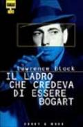 Il ladro che credeva di essere Bogart