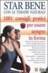 Star bene con le terapie naturali. 1001 consigli pratici per essere sempre in forma