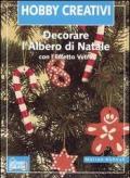 Decorare l'albero di Natale con l'effetto vetro. Ediz. illustrata