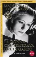 La donna che sembrava Greta Garbo