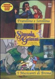 Fratellino e sorellina-I musicanti di Brema. Con DVD