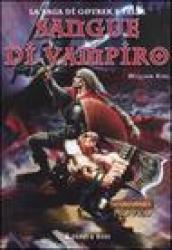 Sangue di vampiro. La saga di Gotrek e Felk