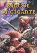 Sangue di gigante. La saga di Gotrek e Felix