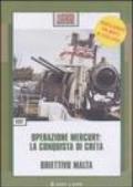 Operazione Mercury: la conquista di Creta-Obiettivo Malta. DVD