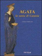 Agata. La santa di Catania