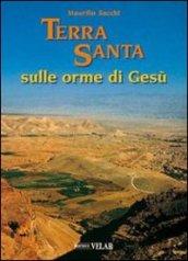 Terra Santa. Sulle orme di Gesù vol. 1-2. Ediz. illustrata