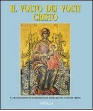 Il volto dei volti: Cristo vol.3