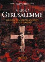 Verso Gerusalemme. Pellegrini, santuari, crociati tra X e XV secolo: 1