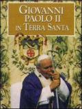 Giovanni Paolo II in Terra Santa