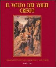 Il volto dei volti: Cristo. Con CD-ROM vol.6