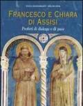 Francesco e Chiara d'Assisi. Profeti di dialogo e di pace vol 1-2