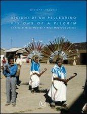 Visioni di un pellegrino. Le foto di Mzee Mwenda. Ediz. italiana e inglese