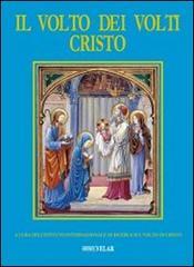 Il volto dei volti: Cristo. Con CD-ROM vol.10