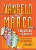 Il vangelo secondo Marco. Il Vangelo dei catecumeni