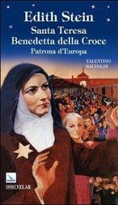 Edith Stein. Santa Teresa Benedetta della Croce. Patrona d'Europa