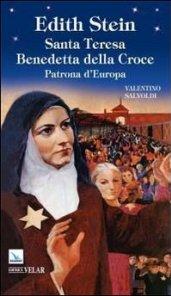 Edith Stein. Santa Teresa Benedetta della Croce. Patrona d'Europa