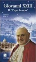 Giovanni XXIII. Il «papa buono»