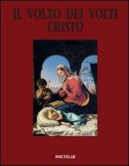 Il volto dei volti: Cristo vol.11