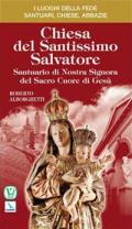 Chiesa del Santissimo Salvatore. Santuario di Nostra Signora del Sacro Cuore di Gesù