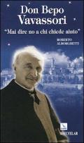 Don Bepo Vavassori. «Mai dire no a chi chiede aiuto»