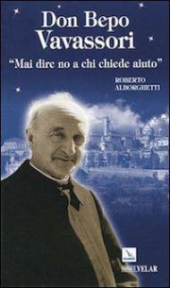 Don Bepo Vavassori. «Mai dire no a chi chiede aiuto»