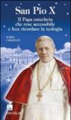 San Pio X. Il papa catecheta che rese accessibile e fece ricordare la teologia