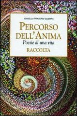 Percorso dell'anima. Poesie di una vita. Con cofanetto