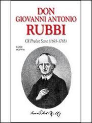 Don Giovanni Antonio Rubbi. Ol preòst sant (1693-1785)