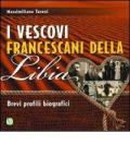 I vescovi francescani della Libia. Brevi profili biografici