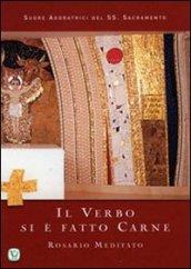 Il verbo si è fatto carne. Rosario meditato