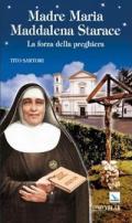 Madre Maria Maddalena Starace. La forza della preghiera