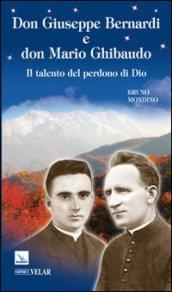 Don Giuseppe Bernardi e don Mario Ghibaudo. Il talento del perdono di Dio