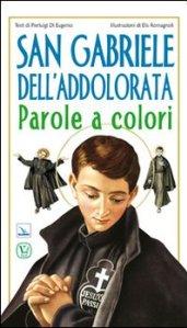 San Gabriele dell'Addolorata. Parole a colori