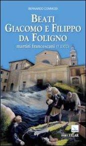 Beati Giacomo e Filippo da Foligno martiri francescani