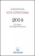 Agendina vita cristiana 2014. Un anno con papa Francesco