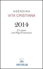 Agendina vita cristiana 2014. Un anno con papa Francesco