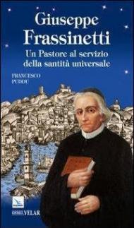 Giuseppe Frassinetti. Un pastore al servizio della santità universale