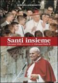 Santi insieme. Giovanni XXIII raccontato da Giovanni Paolo II