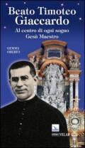 Beato Timoteo Giaccardo. Al centro di ogni sogno Gesù maestro