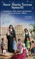 Suor Maria Teresa Spinelli. Fondatrice delle Suore Agostiniane Serve di Gesù e Maria