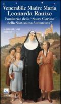 Venerabile madre Maria Leonarda Ranixe. Fondatrice delle «Suore Clarisse della Santissima Annunziata»