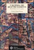 L' alchimia dei quattro elementi. Riconciliarsi con la natura