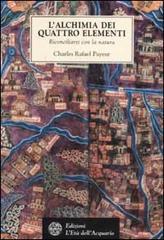 L' alchimia dei quattro elementi. Riconciliarsi con la natura